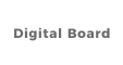Digital Board